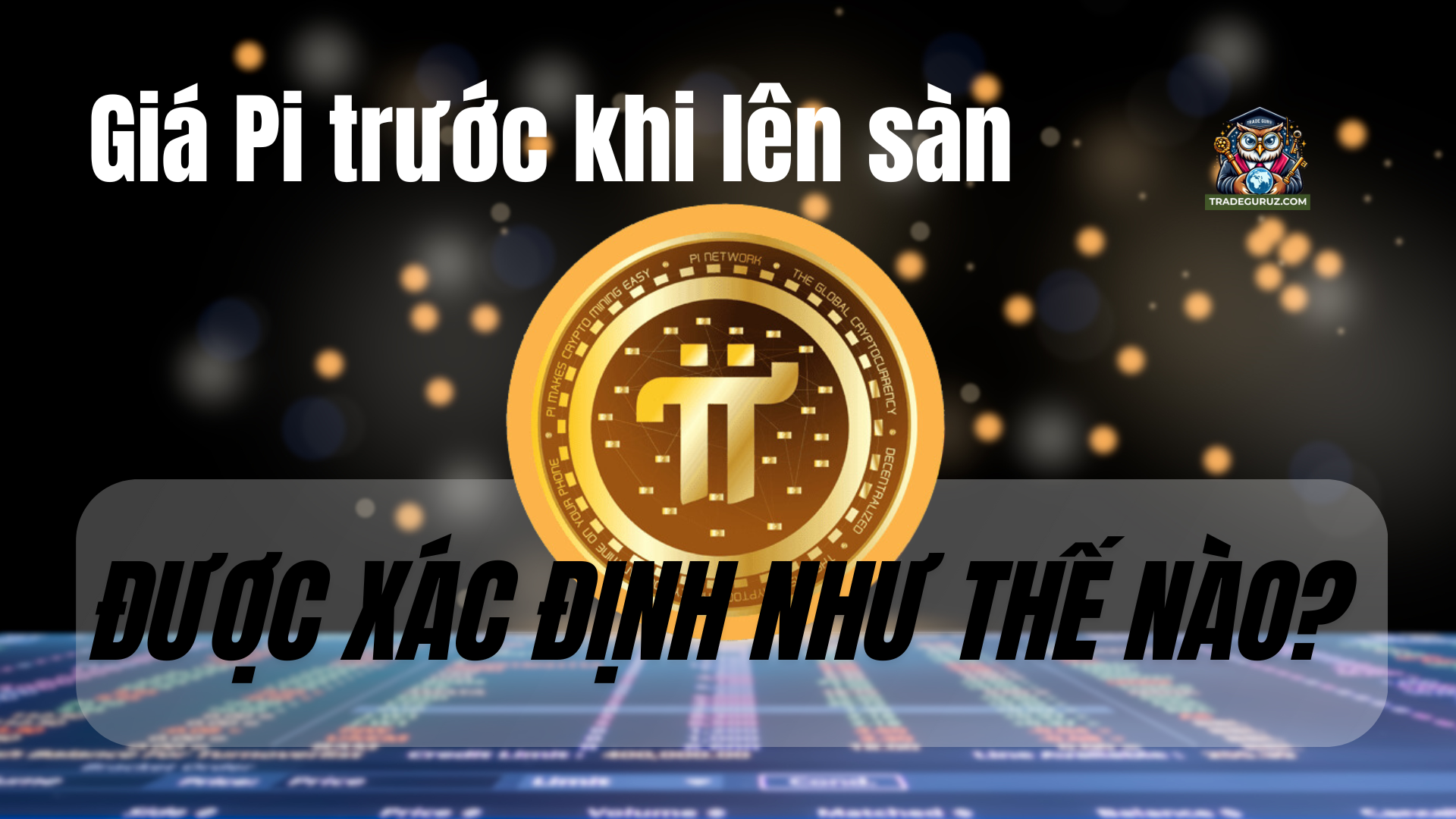 Giá Pi được xác định như thế nào trước khi lên sàn